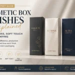 Cosmetic Box Finishes Explained